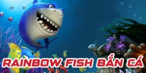 Rainbow Fish Bắn Cá 789BET